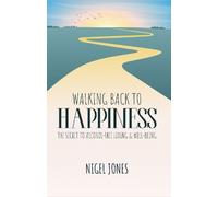 Nigel Jones WALKING BACK TO HAPPINESS (Tascabile)