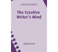 Nigel Krauth The Creative Writer's Mind (Tascabile) New Writing Viewpoints