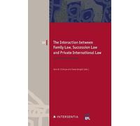 Nigel Lowe The Interaction between Family Law, Succession Law and Pr (Tascabile)