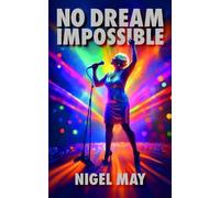 Nigel May No Dream Impossible (Tascabile)