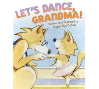 Nigel McMullen Let's Dance, Grandma (Copertina rigida)