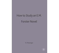 Nigel Messenger How to Study an E. M. Forster Novel (Tascabile)