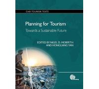 Nigel Morpeth Planning for Tourism (Tascabile) CABI Tourism Texts