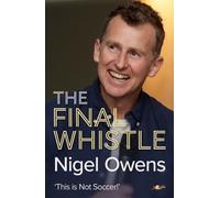 Nigel Owens Nigel Owens: The Final Whistle (Copertina rigida)