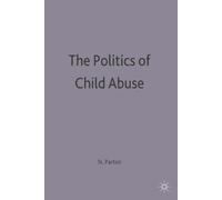 Nigel Parton Politics Of Child Abuse (Tascabile)