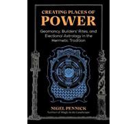 Nigel Pennick Creating Places of Power (Tascabile)