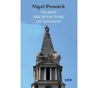 Nigel Pennick Sacred Architecture of London (Tascabile)