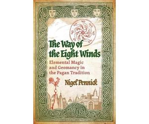 Nigel Pennick The Way of the Eight Winds (Tascabile)