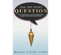 Nigel Percy Maggie Percy Ask The Right Question (Tascabile)