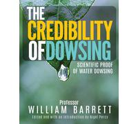 Nigel Percy Prof Wi The Credibility Of Dowsing: Scientific Proof Of (Tascabile)