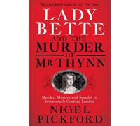 Nigel Pickford Lady Bette and the Murder of Mr Thynn (Tascabile)