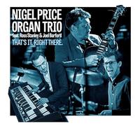 Nigel Price Organ Trio That's It. Right There. (CD) Album