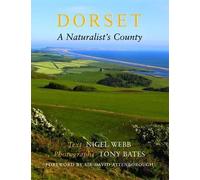 Nigel R. Webb Tony Bates Dorset, a Naturalist's County (Tascabile)