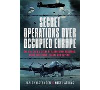 Nigel S Atkins Jan Christe Secret Operations Over Occupied Eu (Copertina rigida)