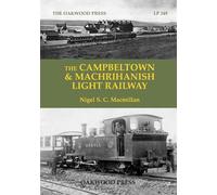 Nigel S. C. Macmillan The Campbeltown & Machrihanish Light Railway (Tascabile)