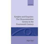 Nigel Saul Knights and Esquires (Copertina rigida) Oxford Historical Monographs