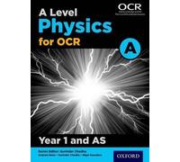Nigel Saunders Gurinder Chadha Gra A Level Physics for OCR A: Year (Tascabile)