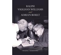 Nigel Simeone Ralph Vaughan Williams and Adrian Boult (Copertina rigida)