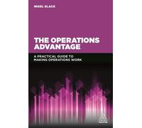 Nigel Slack The Operations Advantage (Tascabile)