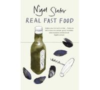 Nigel Slater Real Fast Food (Tascabile)