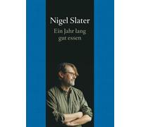 Nigel Slater Sofia Blind J Ein Jahr lang gut essen: Ein Jahr (Copertina rigida)