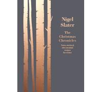 Nigel Slater The Christmas Chronicles (Copertina rigida)