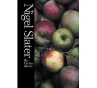 Nigel Slater The Kitchen Diaries (Copertina rigida)