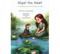 Nigel the Newt: A Friendship that Teaches Kindness in Nature