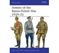 Nigel Thomas Armies of the Russo-Polish War 1919-21 (Tascabile) Men-at-Arms
