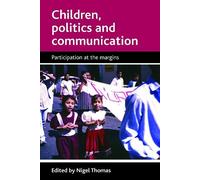 Nigel Thomas Children, politics and communication (Copertina rigida)
