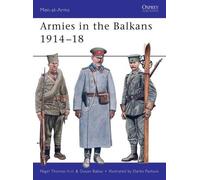 Nigel Thomas Dusan Babac Armies in the Balkans 1914-18 (Tascabile) Men-at-Arms