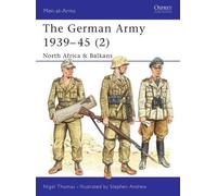 Nigel Thomas The German Army 1939-45 (2) (Tascabile) Men-at-Arms