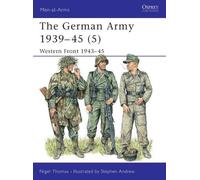 Nigel Thomas The German Army 1939-45 (5) (Tascabile) Men-at-Arms
