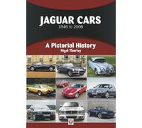 Jaguar Cars: A Pictorial History 1946 to 2007 by Thorley, Nigel