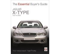 Nigel Thorley Jaguar X-Type - 2001 to 2009 (Tascabile) Essential Buyer's Guide