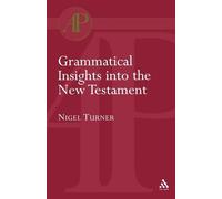 Nigel Turner Grammatical Insights into the New Testament (Tascabile)