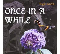 Nigel Waite - Once in a While