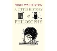 Nigel Warburton A Little History of Philosophy (Tascabile) Little Histories