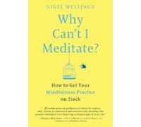 Nigel Wellings Why Can't I Meditate? (Tascabile)