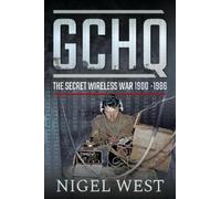 Nigel West GCHQ: The Secret Wireless War, 1900-1986 (Copertina rigida)