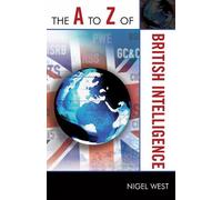 Nigel West The A to Z of British Intelligence (Tascabile) A to Z Guide Series