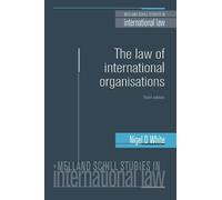 Nigel White The Law of International Organisations (Tascabile)