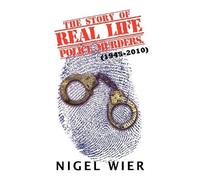 Nigel Wier The Story of Real Life Police Murders. (Tascabile)