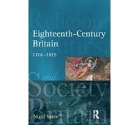 Nigel Yates Eighteenth Century Britain (Tascabile)