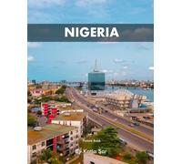 Nigeria: A Perfect Coffee Table Picture Book - Travel and Nature lovers.