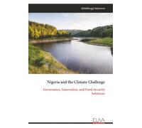 Nigeria and the Climate Challenge: Governance, Innovation, and Food Security Solutions