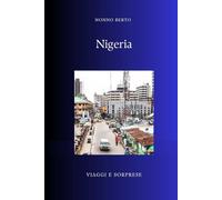 Nigeria: Il gigante che contiene moltitudini