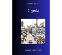 Nigeria: Il gigante che contiene moltitudini