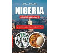 NIGERIA REISEFÜHRER 2026: Top-Attraktionen, Essen, Touren und Insider-Tipps