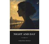 Night and Day: A Literary Fiction Classic of Love and Identity